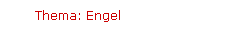 Thema: Engel