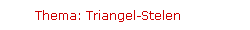 Thema: Triangel-Stelen