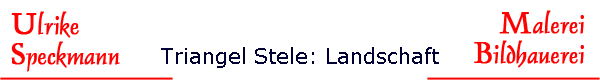 Triangel Stele: Landschaft